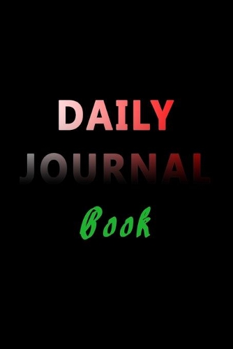 Daily Journal Book: Lined Notebook Journal To Write In