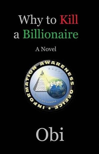 Why to Kill a Billionaire