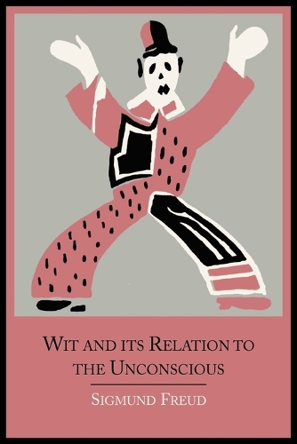Wit and Its Relation to the Unconscious