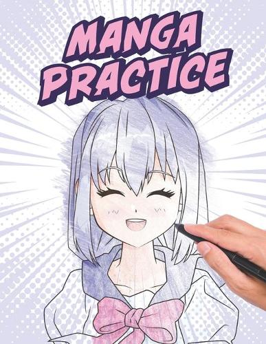 Manga Practice workbook [8.5x11]