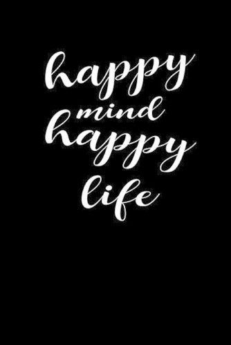 Happy Mind Happy Life