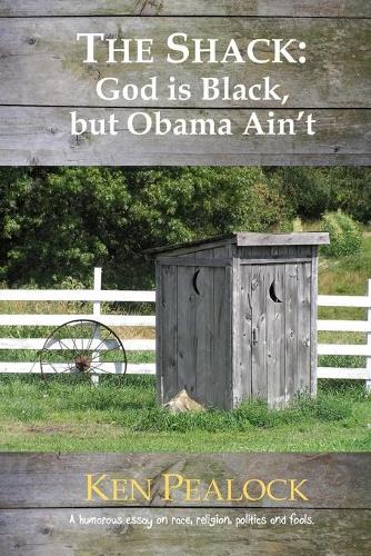 Shack: God is Black, but Obama Ain't