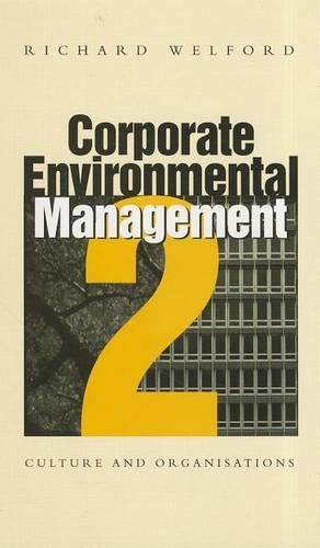 Corporate Environmental Management 2: Culture and organizations