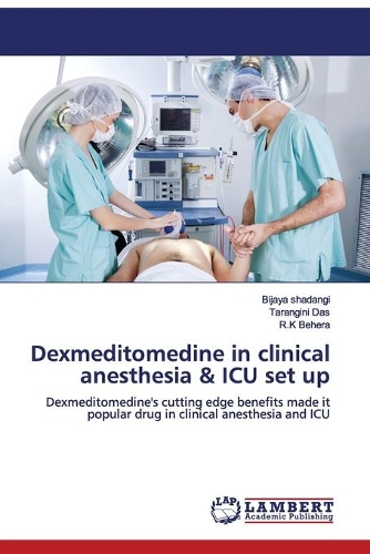 Dexmeditomedine in clinical anesthesia & ICU set up