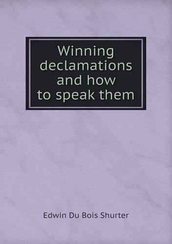 Winning declamations and how to speak them