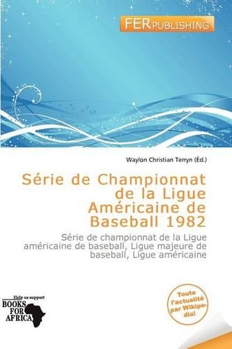S Rie de Championnat de La Ligue Am Ricaine de Baseball 1982
