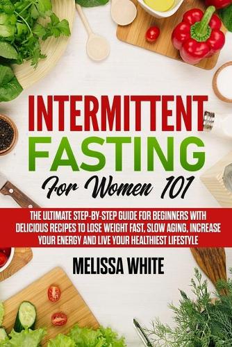 Intermittent Fasting for Women 101