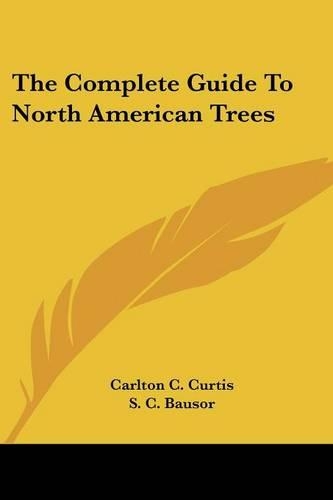 The Complete Guide to North American Trees: (English)