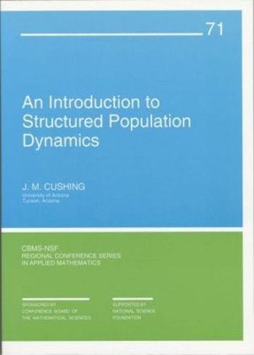 An Introduction to Structured Population Dynamics: (CBMS-NSF Regional Conference Series in Applied Mathematics)