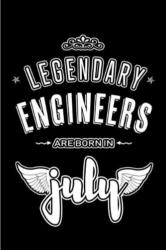 Legendary Engineers are born in July