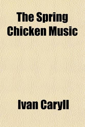 The Spring Chicken Music