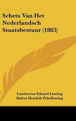 Schets Van Het Nederlandsch Staatsbestuur (1883): (Chinese)