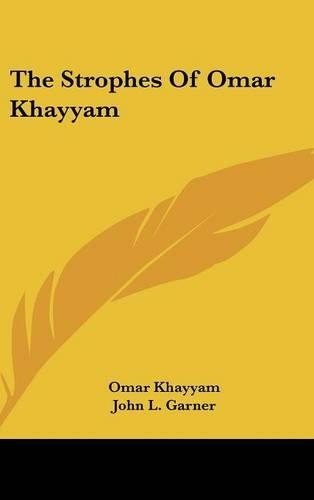 The Strophes of Omar Khayyam: (English)