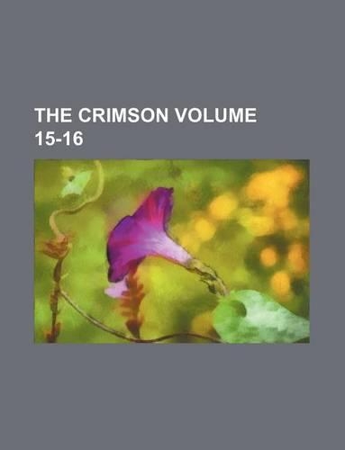 The Crimson Volume 15-16