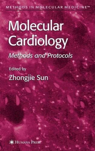 Molecular Cardiology: Methods and Protocols. Methods in Molecular Biology.