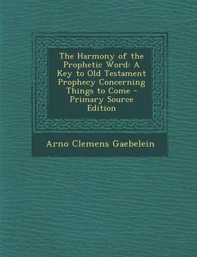 The Harmony of the Prophetic Word
