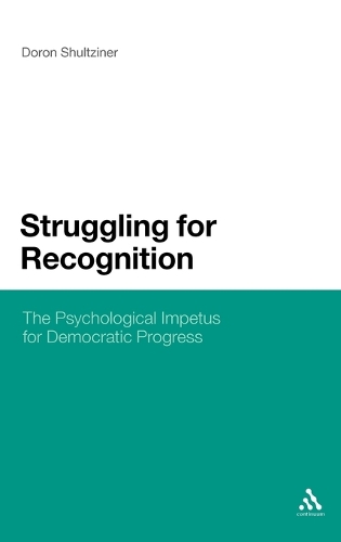 Struggling for Recognition: The Psychological Impetus for Democratic Progress(English)