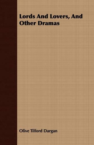 Lords And Lovers, And Other Dramas