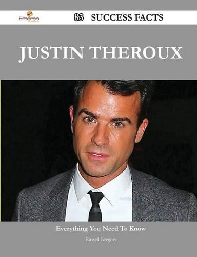 Justin Theroux 83 Success Facts - Everything You Need to Know about Justin Theroux: (English)