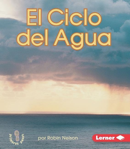 El Ciclo del Agua (the Water Cycle)