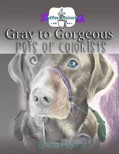 Gray to Gorgeous: Pets of Colorists(English)