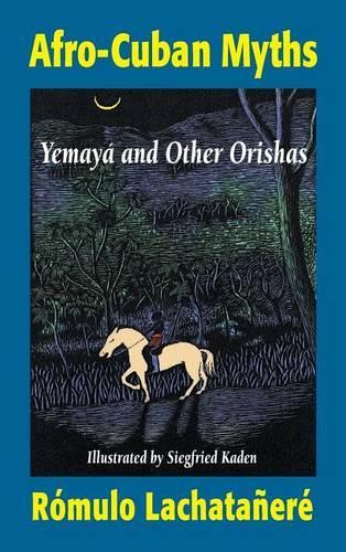 Afro-Cuban Myths: Yemaya and Other Orishas