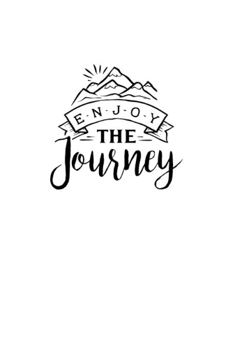 Enjoy The Journey