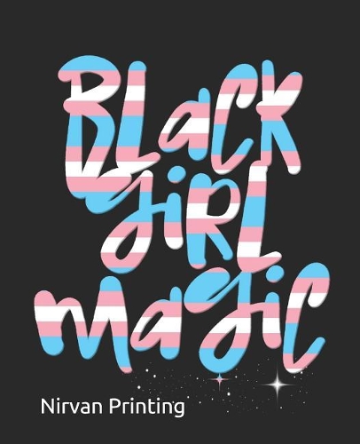 Black Girl Magic: 2019 Calendar 365 Days Daily, Weekly and Monthly Planner, Academic Planner, Personal Organizer for Men, Women, Teachers and Student 7.5 X 9.25 with 