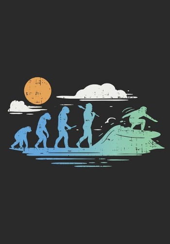 Surfing Evolution I Beach, Waves & Sea I Notebook: Size 7x10 I 124 Pages I