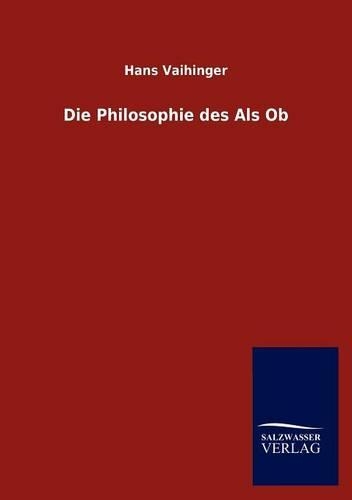Die Philosophie des Als Ob