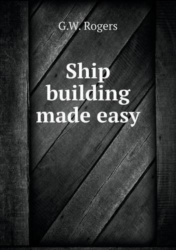 Ship building made easy: (English)