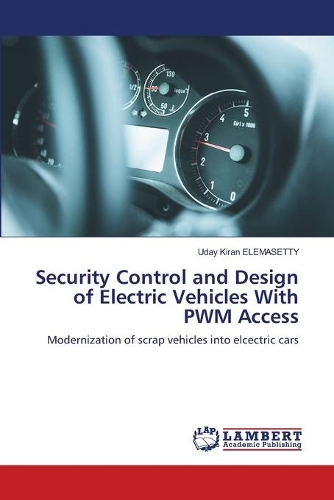 Security Control and Design of Electric Vehicles With PWM Access
