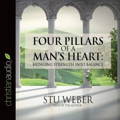 Four Pillars of a Man's Heart Lib/E