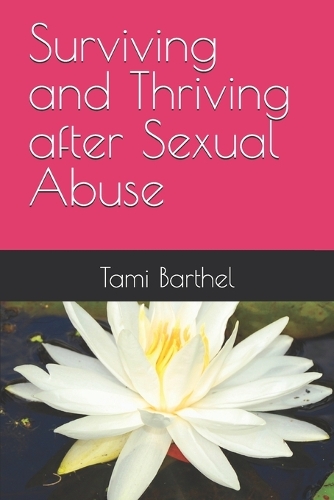 Surviving and Thriving after Sexual Abuse