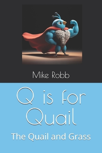 Q is for Quail
