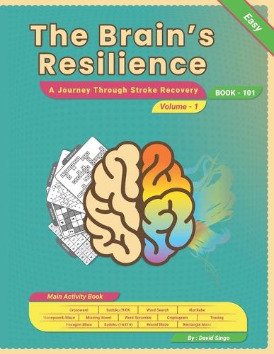 The brain's Resilience: A Journey Through Stroke Recovery, aphasia recovery - Main Activity book, Car Ride Activities for Adults' & Teens, Fun Vacation Puzzle Book for Teen(The Brain's Resilience)