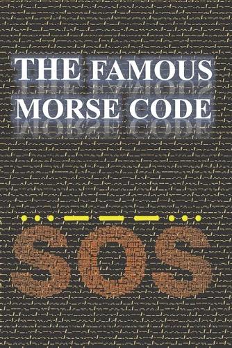 The Famous Morse Code