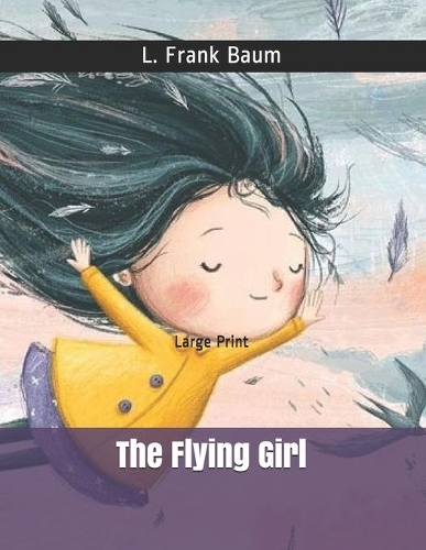 The Flying Girl: Large Print