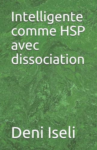 Intelligente comme HSP avec dissociation