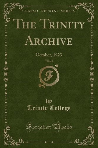 The Trinity Archive, Vol. 36