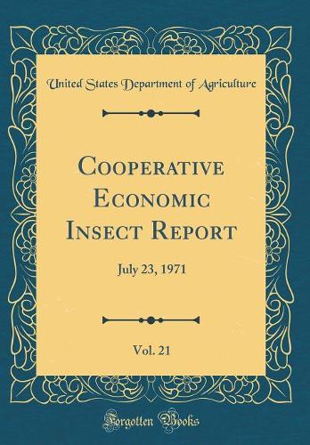 Cooperative Economic Insect Report, Vol. 21: July 23, 1971 (Classic Reprint)