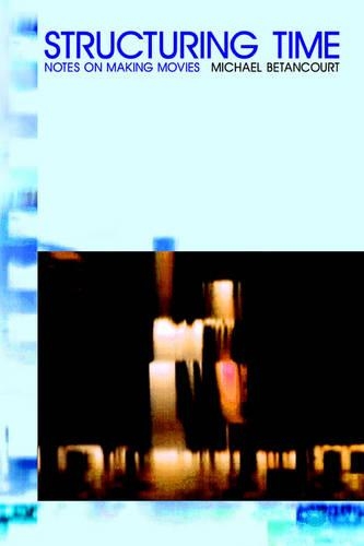Structuring Time: Notes on Making Movies(English)