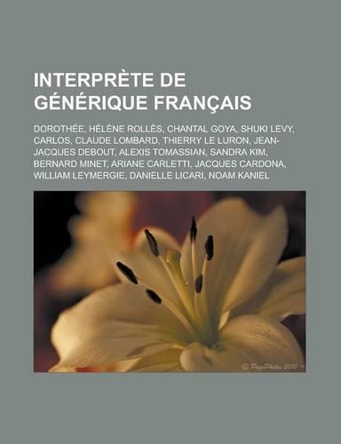 Interprete de Generique Francais: Dorothee, Helene Rolles, Chantal Goya, Shuki Levy, Carlos, Claude Lombard, Thierry Le Luron, Jean-Jacques Debout, Alexis Tomassian, Sandra Kim, Bern(French)