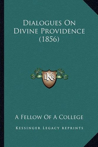 Dialogues On Divine Providence (1856)