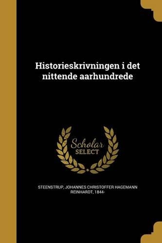 Historieskrivningen i det nittende aarhundrede