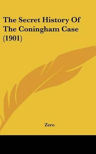 The Secret History Of The Coningham Case (1901)