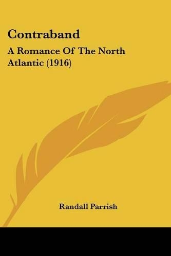 Contraband: A Romance Of The North Atlantic (1916)(English)