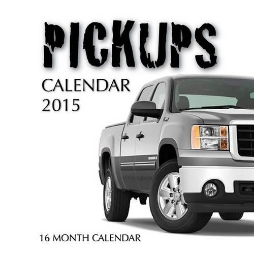 Pickups Calendar 2015: 16 Month Calendar(English)