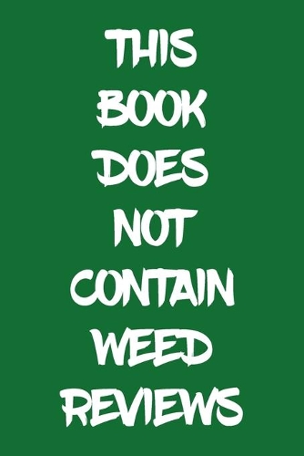 This Book Does Not Contain Weed Reviews