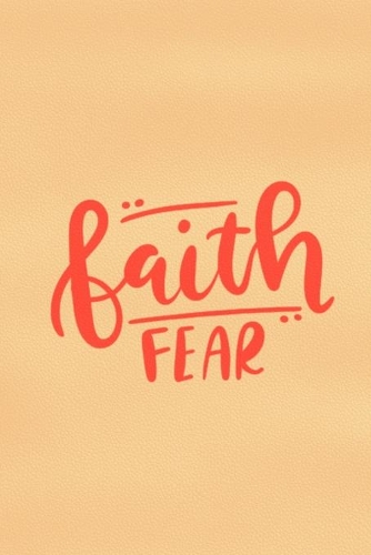 Faith Fear